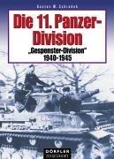 Die 11. Panzer-Division: "Gespenster-Division" 1940 - 1945