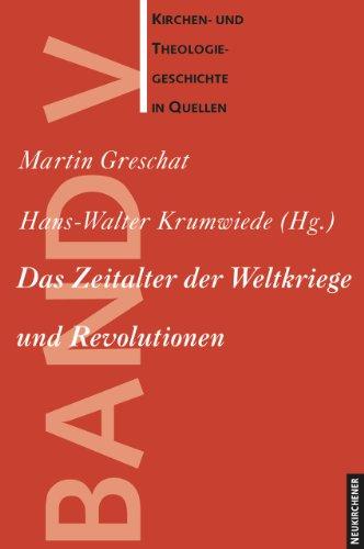 Kirchen- und Theologiegeschichte in Quellen, Das Zeitalter der Weltkriege und Revolutionen: Bd 5