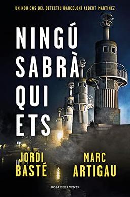 Ningú sabrà qui ets (Detectiu Albert Martínez 3) (Narrativa catalana, Band 3)