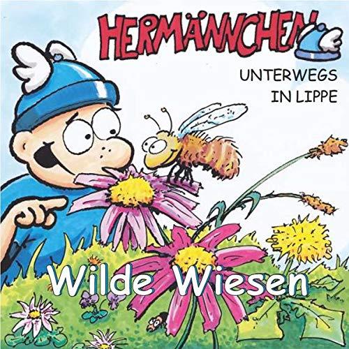 Hermännchen - unterwegs in Lippe - Teil 9: Wilde Wiesen