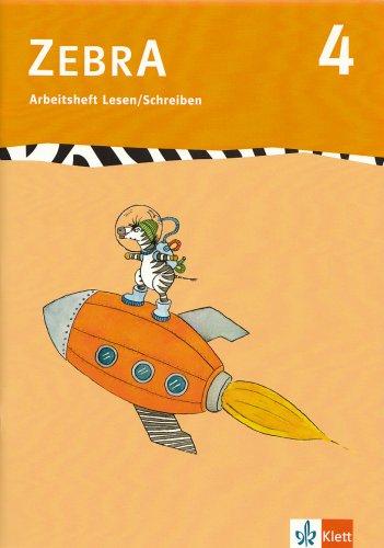 Zebra 4. Arbeitsheft Lesen und Schreiben 4. Schuljahr: Baden-Württemberg, Berlin, Brandenburg, Bremen, Hamburg, Hessen, Mecklenburg-Vorpommern, ... Sachsen-Anhalt, Schleswig-Holstein: BD 4