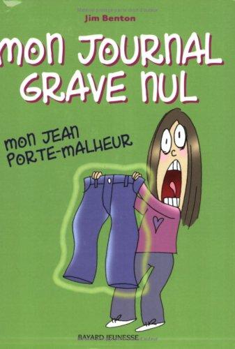 Mon journal grave nul. Vol. 2. Mon jean porte-malheur