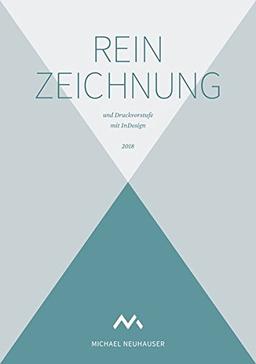 Reinzeichnung und Druckvorstufe mit InDesign – 2018 – Mit Übungsdatei, Checklisten und GREP-Funktionen zum Download