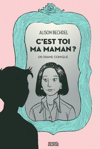 C'est toi ma maman ? : un drame comique