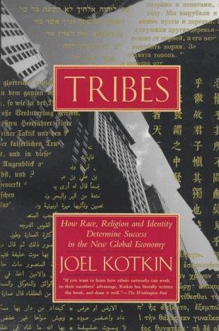 Tribes: How Race, Religion and Identity Determine Success in the New Global Economy