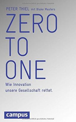 Zero to One: Wie Innovation unsere Gesellschaft rettet