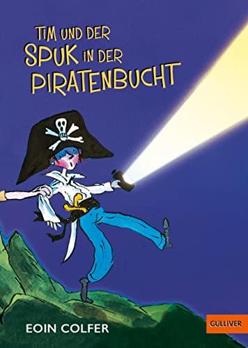 Tim und der Spuk in der Piratenbucht: Roman mit Bildern von Tony Ross