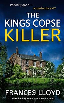 THE KINGS COPSE KILLER an enthralling murder mystery with a twist (Di Jack Dawes Mystery, Band 10)