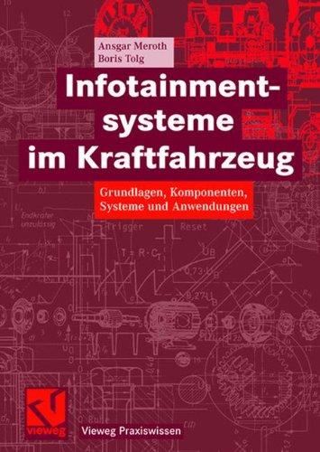 Infotainmentsysteme im Kraftfahrzeug. Grundlagen, Komponenten, Systeme und Anwendungen