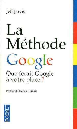 La méthode Google : que ferait Google à votre place ?