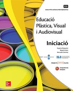 Educació plàstica, visual i audiovisual Primer cicle ESO: quadern. Iniciació. Fluvià