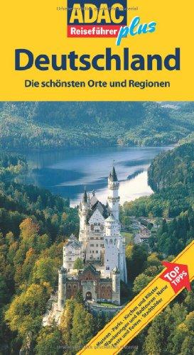 Deutschland: Die schönsten Orte und Regionen (Reiseführer plus)