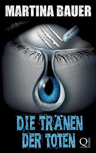 Die Tränen der Toten: Ein Drogenthriller