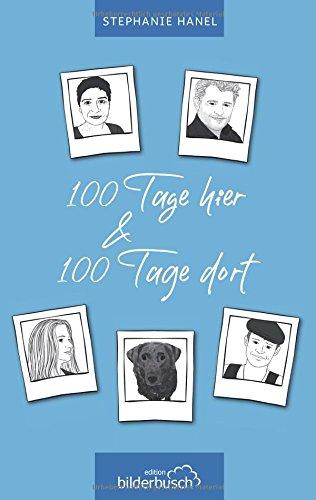 100 Tage hier & 100 Tage dort