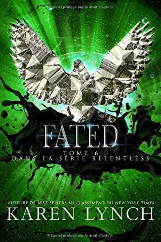 Fated (Relentless Tome 6) (Relentless French, Band 6)