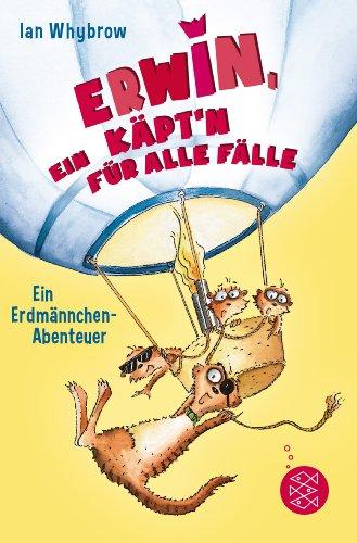 Erwin, ein Käpt'n für alle Fälle: Ein Erdmännchen-Abenteuer