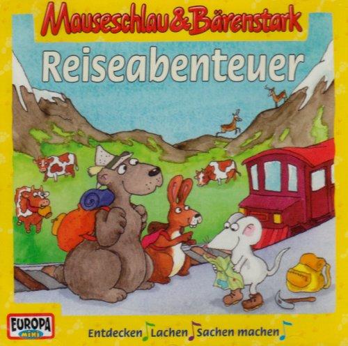 Mauseschlau und Bärenstark - CD: Reiseabenteuer