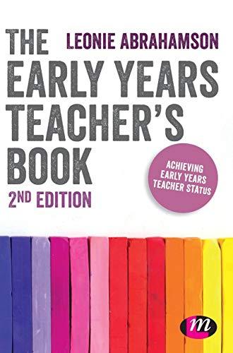 The Early Years Teacher's Book: Achieving Early Years Teacher Status