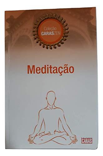 Meditacao (Mente Quieta, Coluna Ereta Filosofia De Bem Viver)