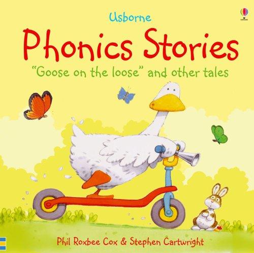 Phonic Stories: Goose on the Loose and Other Tales (Usborne Phonics Stories)