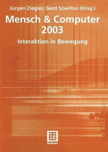 Mensch &amp;Computer 2003: Interaktion in Bewegung (Berichte des German Chapter of the ACM) (German Edition)