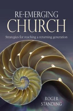 Re-emerging Church: Strategies for Reaching a Returning Generation