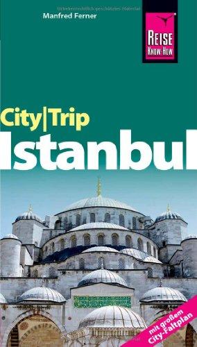 Reise Know-How CityTrip Istanbul: Reiseführer mit Faltplan