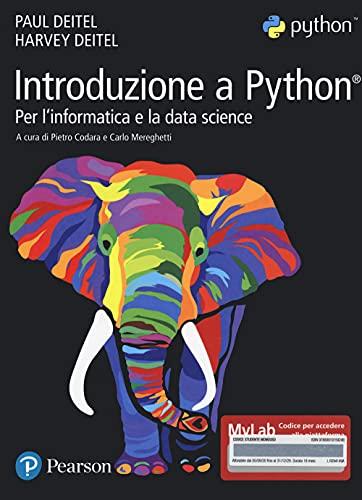 Introduzione a Python. Per l'informatica e la data science. Ediz. MyLab. Con Contenuto digitale per accesso on line