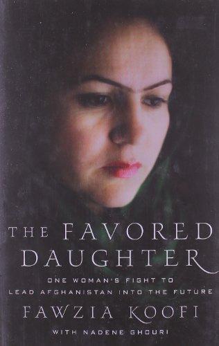 The Favored Daughter: One Woman's Fight to Lead Afghanistan into the Future