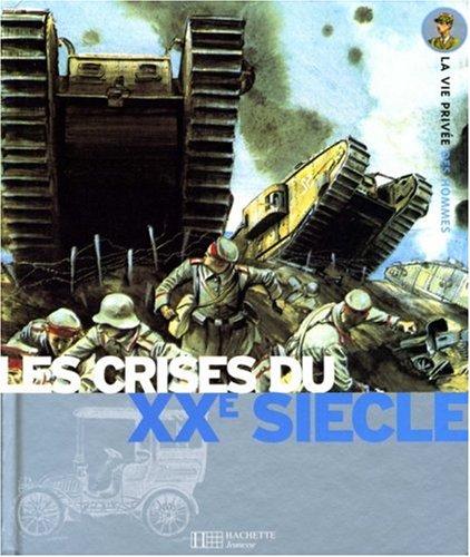 Les crises du XXe siècle : la Belle époque, la Grande Guerre, la Seonde Guerre mondiale