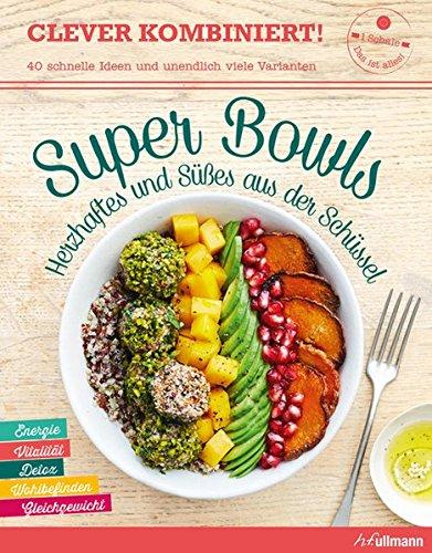 Clever kombiniert! Super Bowls: Herzhaftes und Süßes aus der Schüssel