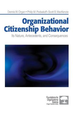 Organizational Citizenship Behavior: Its Nature, Antecedents, And Consequences (Foundations For Organizational Science) (Foundations for Organizational Science (Paperback))