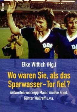 'Wo waren Sie, als das Sparwasser-Tor fiel?'