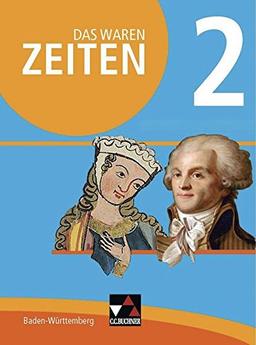 Das waren Zeiten - Neue Ausgabe Baden-Württemberg / Das waren Zeiten BW 2 - neu: Jahrgangsstufe 7