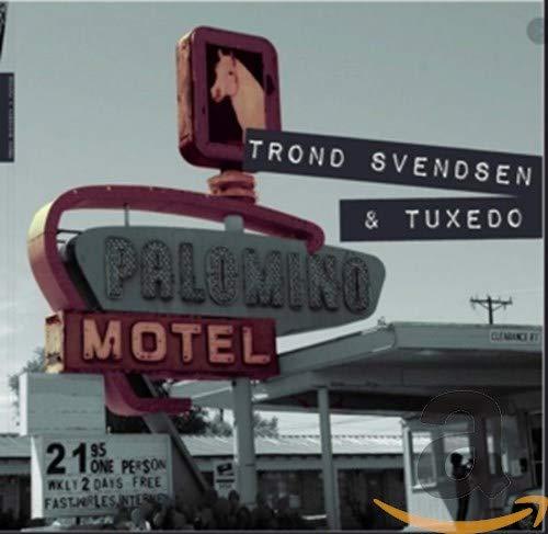 Trond & Tuxedo Svendsen - Palomino Motel