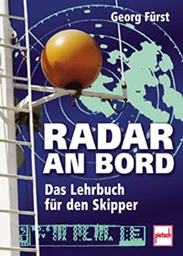 Radar an Bord: Das Lehrbuch für den Skipper