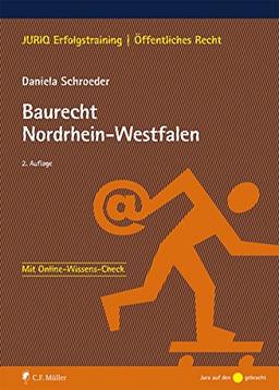 Baurecht Nordrhein-Westfalen (JURIQ Erfolgstraining)