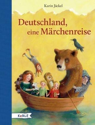 Deutschland, eine Märchenreise: Märchen und Sagen