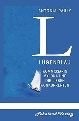 Lügenblau: Kommissarin Mylona und die lieben Konkurrenten