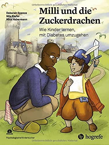 Milli und die Zuckerdrachen: Wie Kinder lernen, mit Diabetes umzugehen (Psychologische Kinderbücher)