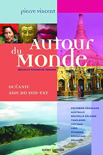 Atour du Monde : Océanie, Asie du Sud-Est