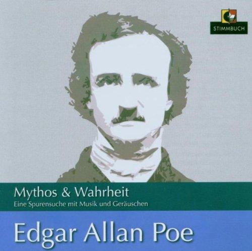 Mythos & Wahrheit: Edgar Allan Poe. CD . Eine Spurensuche mit Musik und Geräuschen