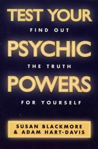 Test Your Psychic Powers: Find Out the Truth for Yourself