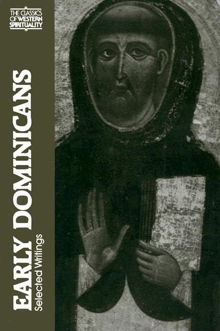 Early Dominicans: Selected Writings (The Classics of Western Spirituality)