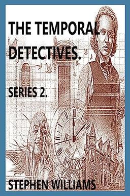 THE TEMPORAL DETECTIVES!: SERIES 2