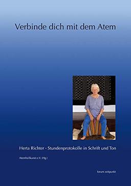 Verbinde dich mit dem Atem: Herta Richter. Stundenprotokolle in Schrift und Ton (zeitpunkt musik)