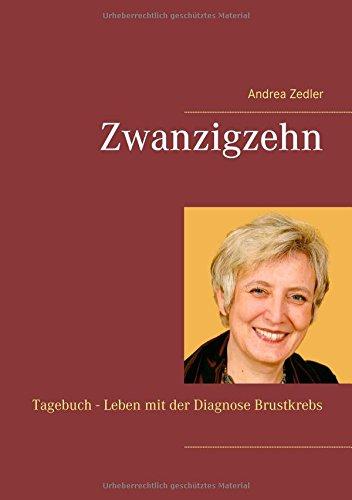 Zwanzigzehn: Tagebuch - Leben mit der Diagnose Brustkrebs