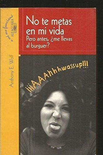 No te metas en mi vida : pero -- ¿mamá me acercas al centro comercial?