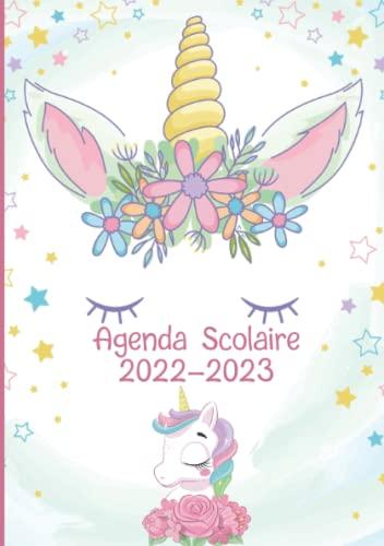 Agenda Scolaire Fille 2022-2023 Licorne: Toute l'année scolaire de Septembre à Août pour Fille Femme Primaire Collège Lycée études supérieures ... Licorne ! Format A5 14.8 x 21 cm en Français