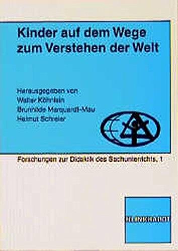 Kinder auf dem Wege zum Verstehen der Welt (Forschungen zur Didaktik des Sachunterrichts)